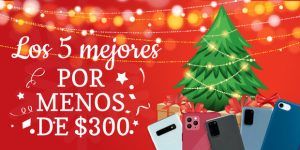 Los 5 mejores teléfonos inteligentes chinos por menos de $300 - diciembre 2021