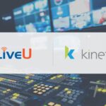 LiveU y Kinetiq lanzan marca de agua para la distribución de video en vivo