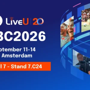 LiveU presenta en IBC2026 su nueva estrategia con IA para producción y transmisión de video en directo