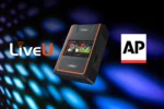 LiveU y AP anuncian el despliegue de la mayor flota de LU900Q del mundo